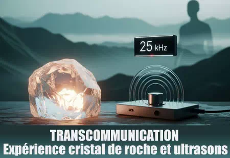 CRISTAL DE ROCHE ET ULTRASONS EN TRANSCOMMUNICATION