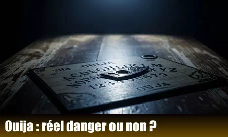 ouija reel danger ou pas