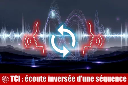 tci ecoute inversee audio