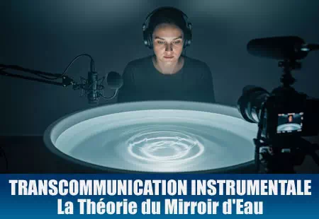 theorie du mirroir liquide en transcommunication